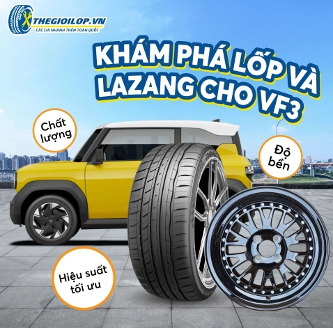 Khám Phá Lốp Và Lazang Cho VF3: Chất Lượng, Độ Bền, Và Hiệu Suất Tối Ưu